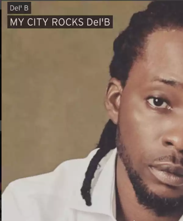 Del’B - My City Rocks (ft. 2Baba)